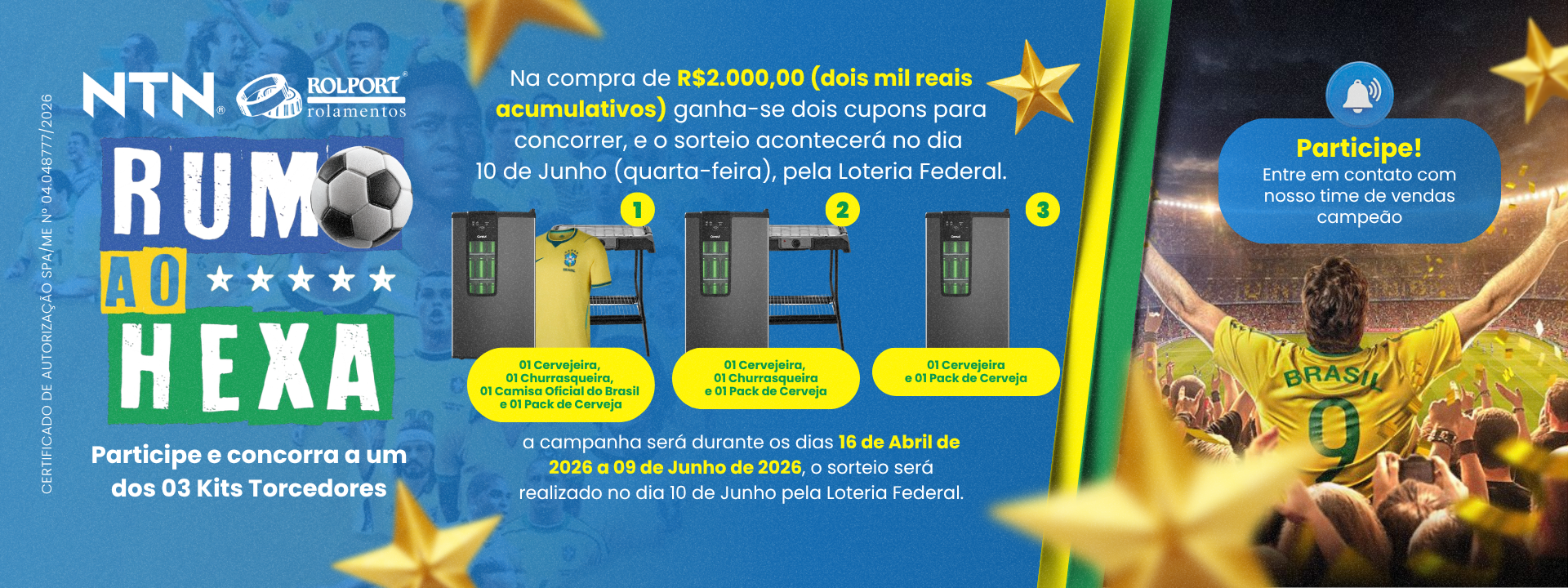 REGULAMENTO/PLANO DE OPERAÇÃO DA PROMOÇÃO - RUMO AO HEXA COM ROLPORT & NTN